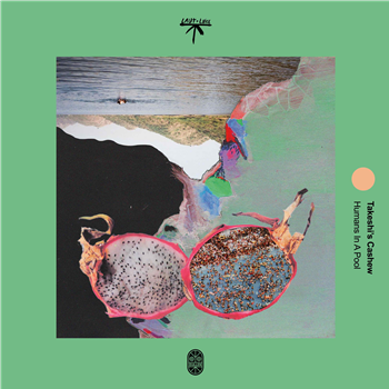 Takeshi’s Cashew - Humans In A Pool - Laut & Luise Takeshi’s Cashew - Humans In A Pool - Laut & Luise