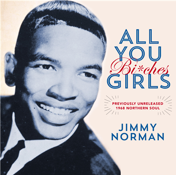 Jimmy Norman - All You Girls (Bit*ches) - Tuff City