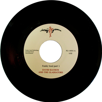David Batiste and The Gladiators - Funky Soul, Pt.1 / Funky Soul, Pt. 2 (7") - Family Groove Records