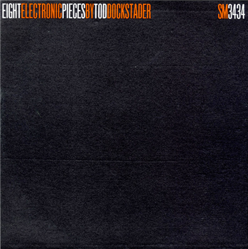 TOD DOCKSTADER - EIGHT ELECTRONIC PIECES - ETATS-UNIS TOD DOCKSTADER - EIGHT ELECTRONIC PIECES - ETATS-UNIS