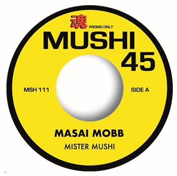 MISTER MUSHI - MUSHI 45 RECORDS