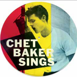 CHET BAKER - CHET BAKER SINGS (180G Picture Disc) - WAXTIME