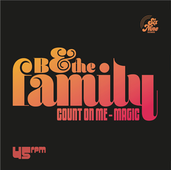 B & THE FAMILY - SIX NINE RECORDS