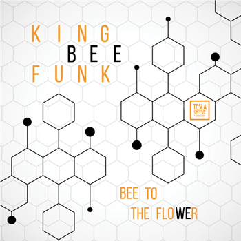 King Bee -  Bee To The Flower 2021 (7") - TESLA GROOVE