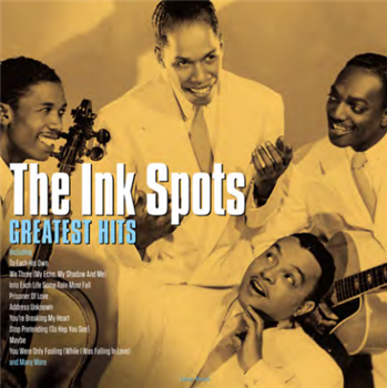 THE INK SPOTS - GREATEST HITS - Not Now