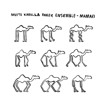 MUITO KABALLA POWER ENSEMBLE - MAMARI - REBEL UP RECORDS