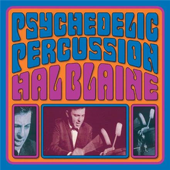 HAL BLAINE - Psychdelic Percussion - LIFE GOES ON RECORDS