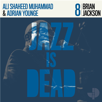 Brian Jackson, Adrian Younge, Ali Shaheed Muhammad - Brian Jackson JID008 - Jazz Is Dead Brian Jackson, Adrian Younge, Ali Shaheed Muhammad - Brian Jackson JID008 - Jazz Is Dead