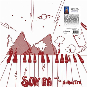 Sun-Ra And His Arkestra – Super-Sonic Jazz (Clear Vinyl) - Destination Moon