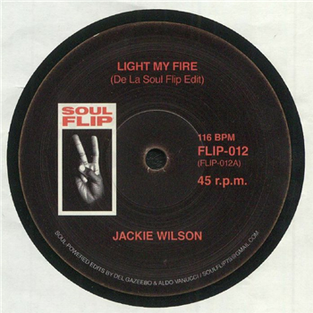 Jackie Wilson/LIGHT MY FIRE (SOUL FLIP EDIT) 7" - Soul Flip