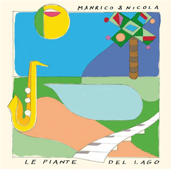 MANRICO & NICOLA - Le Piante Del Lago (hand-numbered LP limited to 200 copies) - aRCHEO rECORDINGS iTALY