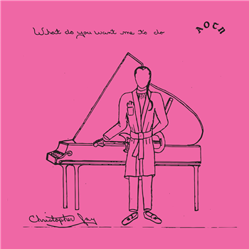 Christopher Jay - What Do You Want Me To Do - Athens Of The North Christopher Jay - What Do You Want Me To Do - Athens Of The North