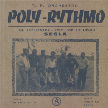 T.P. Orchestre - Poly Rythmo De Cotonou - Rep Pop Du Benin - Segla - Acid Jazz
