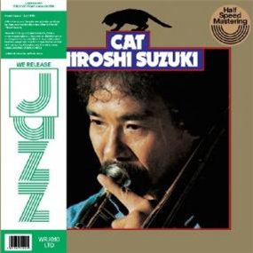 HIROSHI SUZUKI - CAT - We Release Jazz