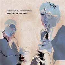 Tony Coe & John Horler - Dancing in the Dark - Gearbox Records