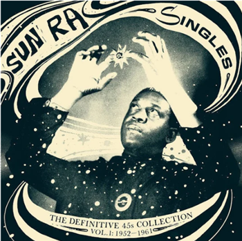 SUN RA - The Definitive Singles Volume 1 - STRUT