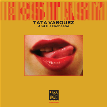 Tata Vasquez & His Orchestra - Ecstasy - Jazz Room Records