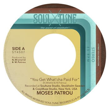 Moses Patrou - You Get Whatcha Paid For b/w Whos Gonna Save Me (From Myself) (7") - Soul Tune Moses Patrou - You Get Whatcha Paid For b/w Whos Gonna Save Me (From Myself) (7") - Soul Tune