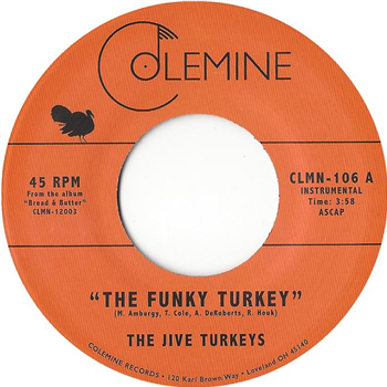 The Jive Turkeys - Funky Turkey / Funky Brewster - Colemine Records
