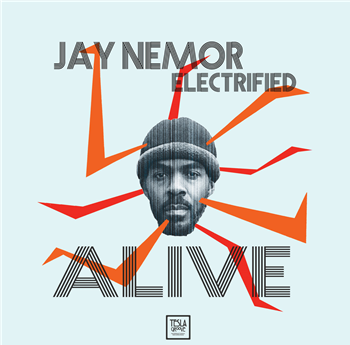 JAY NEMOR ELECTRIFIED - ALIVE - TESLA GROOVE