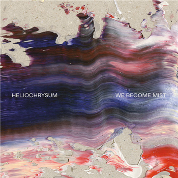 Heliochrysum - We Become Mist (Clear Vinyl) - Bedroom Community