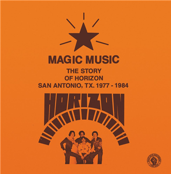 Horizon - Magic Music : The Story of Horizon (San Antonio TX, 1977 - 1984) - Past Due Records