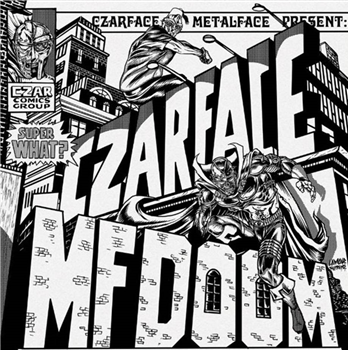 CZARFACE & MF DOOM - SUPER WHAT? (Black & White Edition) - Get On Down
