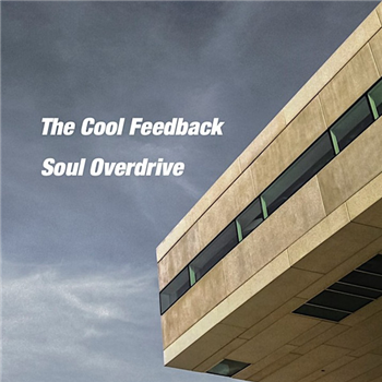 The Cool Feedback Quartet - Soul Overdrive - Milano Records The Cool Feedback Quartet - Soul Overdrive - Milano Records