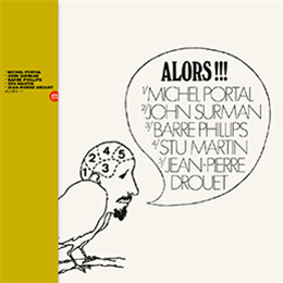 Michel Portal / John Surman / Barre Phillips / Stu Martin / Jean-Pierre Drouet - Alors!!! - SouffleContinu