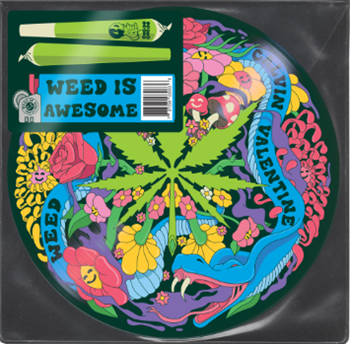 Calvin Valentine - Weed Is Awesome (Picture Disc) - Cream Dream Records