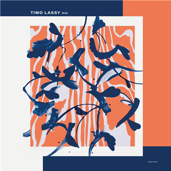 Timo Lassy - Trio (+ 7" + 2 Bonus Tracks) - We Jazz