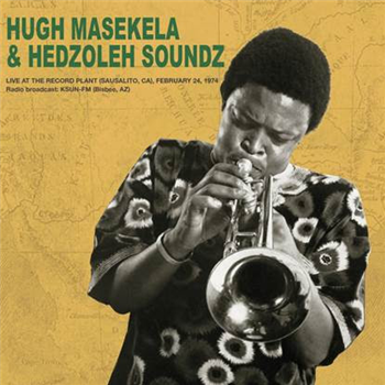HUGH MASEKELA & HEDZOLE - Live at the Record Plant, 24th February - Honeypie HUGH MASEKELA & HEDZOLE - Live at the Record Plant, 24th February - Honeypie