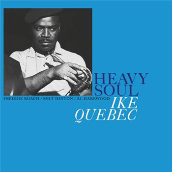 IKE QUEBEC – Heavy Soul (Clear Vinyl) - SOWING RECORDS IKE QUEBEC – Heavy Soul (Clear Vinyl) - SOWING RECORDS