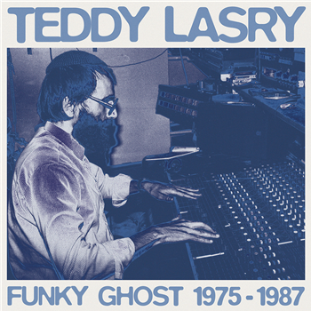 Teddy Lasry - Funky Ghost 1975-1987 - Hot Mule Records