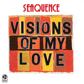 Seaquence - Visions Of My Love - Cordial Recordings