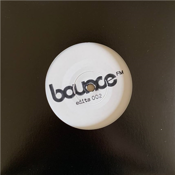 BOUNCE FM - EDITS 002 - Bounce FM BOUNCE FM - EDITS 002 - Bounce FM