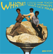 WHATNAUTS - Why Can’t People be Colors Too - DYNAMITE CUTS