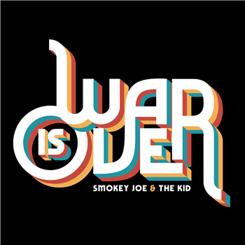 Smokey Joe & The Kid - War is Over - Banzaï Lab Smokey Joe & The Kid - War is Over - Banzaï Lab