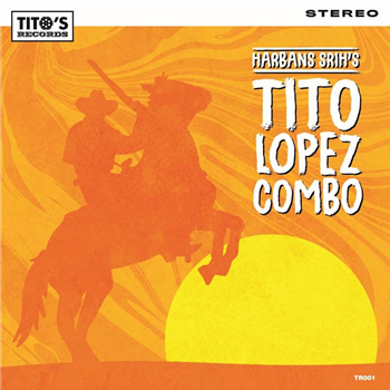 Tito Lopez Combo - Harbans Srih’s Tito Lopez Combo - Tito’s Records Tito Lopez Combo - Harbans Srih’s Tito Lopez Combo - Tito’s Records