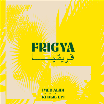 Imed Alibi ft. Khalil EPI - Frigya - Shouka Records