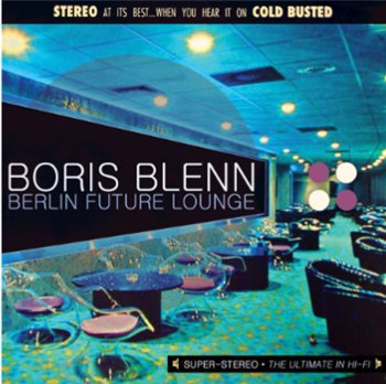 Boris Blenn - Berlin Future Lounge (2XLP) - Cold Busted