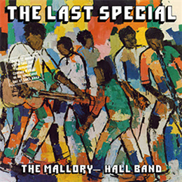 The Mallory-Hall Band - The Last Special - Outernational Recordings
