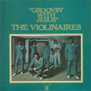 THE VIOLINAIRES - GROOVIN’ WITH JESUS - 8th Records 
