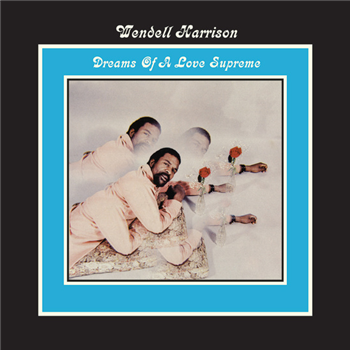 Wendell Harrison - Dreams Of A Love Supreme (Blue Vinyl) - Tidal Waves Music