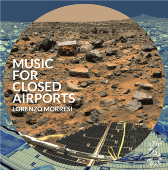 LORENZO MORRESI - MUSIC FOR CLOSED AIRPORTS - SuperEclectic LORENZO MORRESI - MUSIC FOR CLOSED AIRPORTS - SuperEclectic