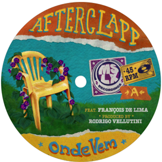 Afterclapp feat. François de Lima - Onde Vem 7" - MSLX Recordings