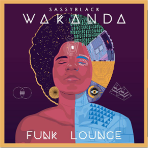 SassyBlack - Wakanda Funk Lounge (Random Color Vinyl 7") - Crane City Music