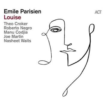 Emile Parisien Sextet - Louise - Act Music