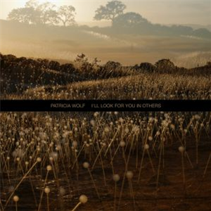 Patricia WOLF - Ill Look For You In Others (LP + download code) - Past Inside The Present Patricia WOLF - Ill Look For You In Others (LP + download code) - Past Inside The Present