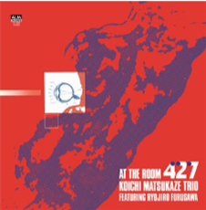 Koichi Matsukaze Trio feat Ryojiro Furusawa - At The Room 427 (2 X 12") - BBE Music